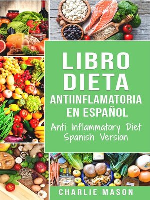 cover image of Libro Dieta antiinflamatoria en Español/ Anti Inflammatory Diet Spanish Version